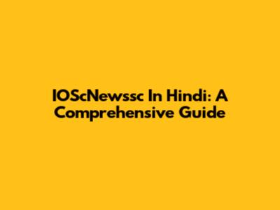 IOScNewssc In Hindi: A Comprehensive Guide