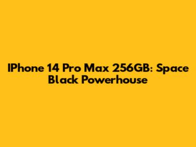 IPhone 14 Pro Max 256GB: Space Black Powerhouse