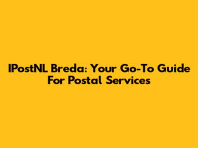 IPostNL Breda: Your Go-To Guide For Postal Services