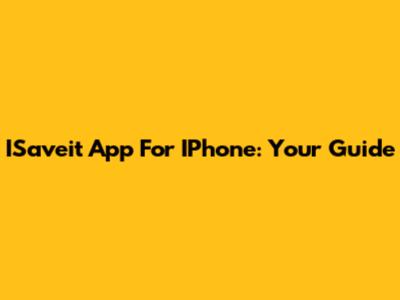 ISaveit App For IPhone: Your Guide