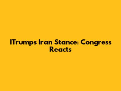 ITrump's Iran Stance: Congress Reacts