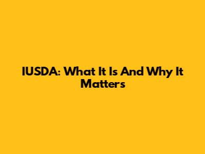 IUSDA: What It Is And Why It Matters