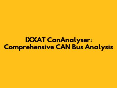 IXXAT CanAnalyser: Comprehensive CAN Bus Analysis