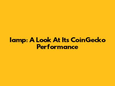 Iamp: A Look At Its CoinGecko Performance