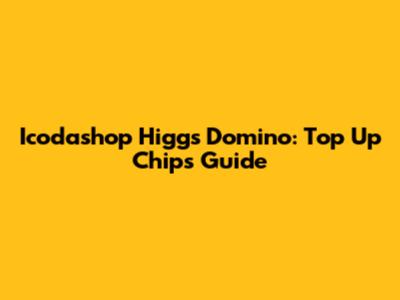 Icodashop Higgs Domino: Top Up Chips Guide