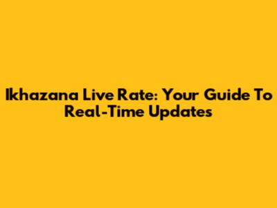 Ikhazana Live Rate: Your Guide To Real-Time Updates