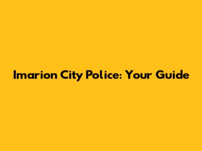 Imarion City Police: Your Guide