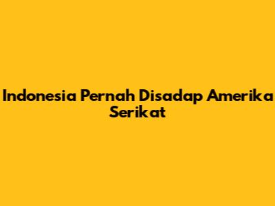 Indonesia Pernah Disadap Amerika Serikat
