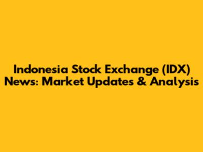 Indonesia Stock Exchange (IDX) News: Market Updates & Analysis