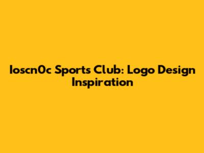 Ioscn0c Sports Club: Logo Design Inspiration