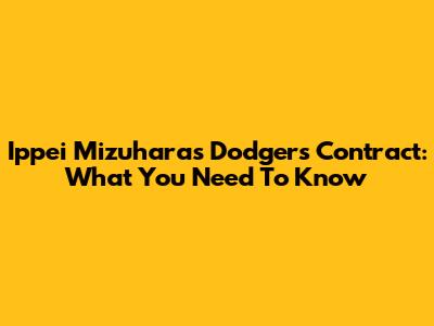 Ippei Mizuhara's Dodgers Contract: What You Need To Know
