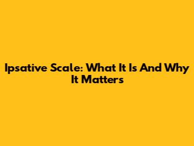 Ipsative Scale: What It Is And Why It Matters