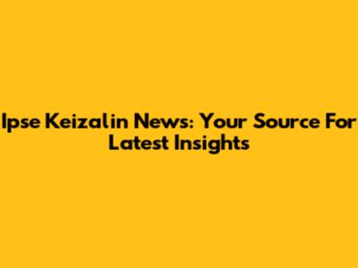 Ipse Keizalin News: Your Source For Latest Insights