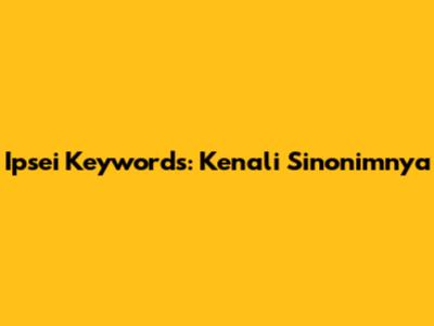 Ipsei Keywords: Kenali Sinonimnya