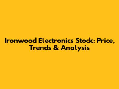 Ironwood Electronics Stock: Price, Trends & Analysis