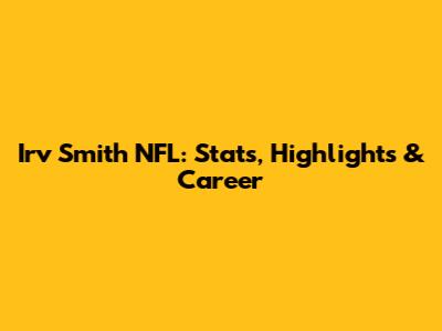 Irv Smith NFL: Stats, Highlights & Career