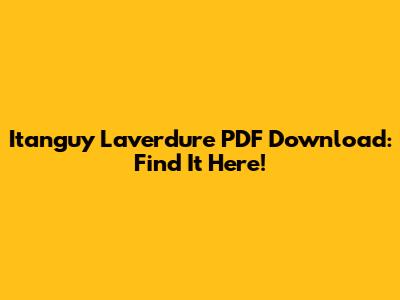 Itanguy Laverdure PDF Download: Find It Here!