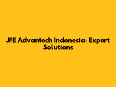 JFE Advantech Indonesia: Expert Solutions