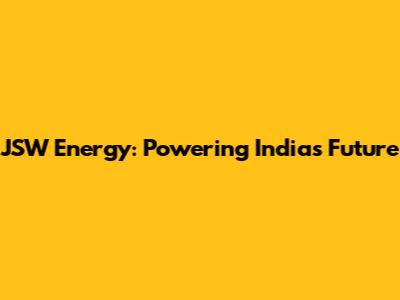 JSW Energy: Powering India's Future