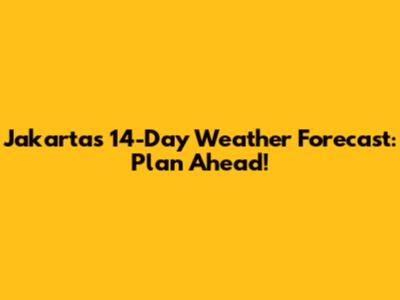 Jakarta's 14-Day Weather Forecast: Plan Ahead!