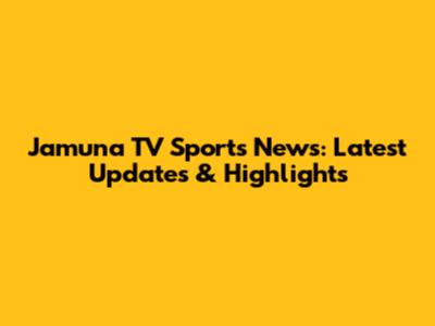 Jamuna TV Sports News: Latest Updates & Highlights