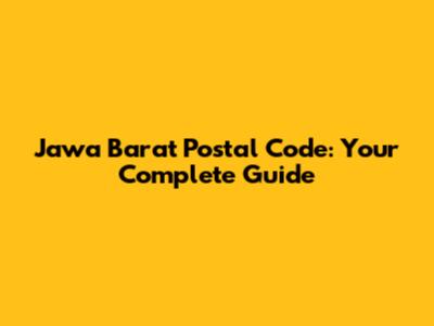 Jawa Barat Postal Code: Your Complete Guide
