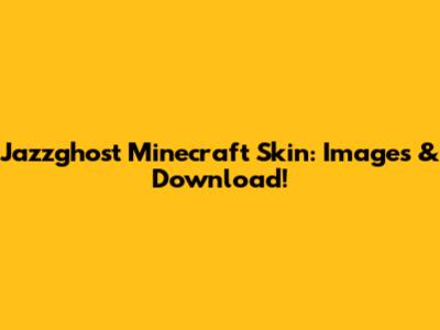Jazzghost Minecraft Skin: Images & Download!