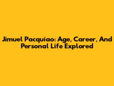 Jimuel Pacquiao: Age, Career, And Personal Life Explored