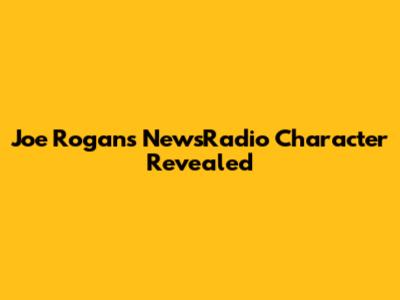 Joe Rogan's 'NewsRadio' Character Revealed