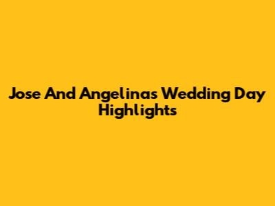 Jose And Angelina's Wedding Day Highlights