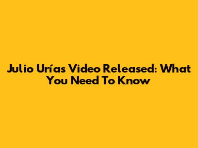 Julio Urías Video Released: What You Need To Know