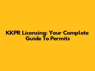KKPR Licensing: Your Complete Guide To Permits