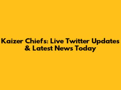 Kaizer Chiefs: Live Twitter Updates & Latest News Today