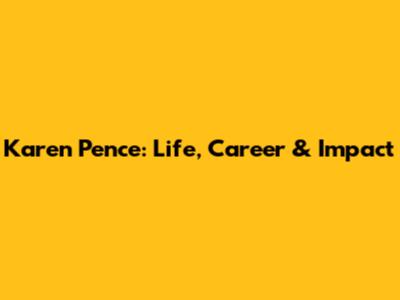 Karen Pence: Life, Career & Impact