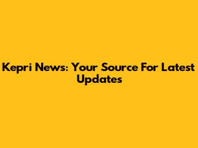 Kepri News: Your Source For Latest Updates