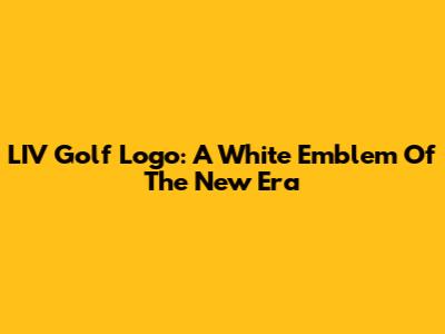 LIV Golf Logo: A White Emblem Of The New Era