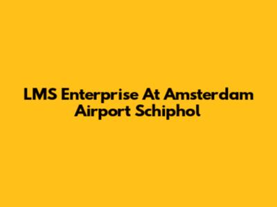 LMS Enterprise At Amsterdam Airport Schiphol