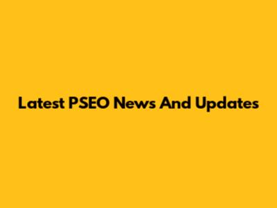 Latest PSEO News And Updates
