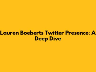 Lauren Boebert's Twitter Presence: A Deep Dive