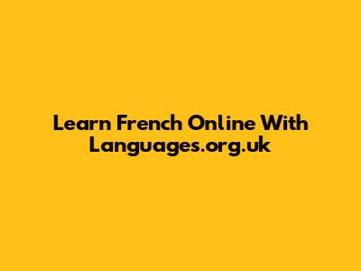 Learn French Online With Languages.org.uk