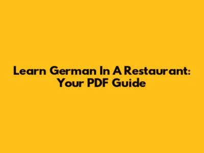 Learn German In A Restaurant: Your PDF Guide