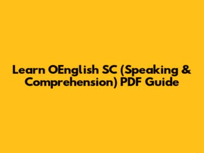 Learn OEnglish SC (Speaking & Comprehension) PDF Guide