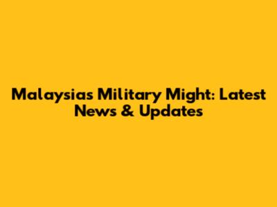 Malaysia's Military Might: Latest News & Updates