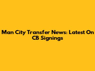 Man City Transfer News: Latest On CB Signings