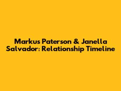 Markus Paterson & Janella Salvador: Relationship Timeline