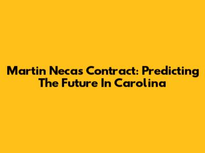 Martin Necas Contract: Predicting The Future In Carolina
