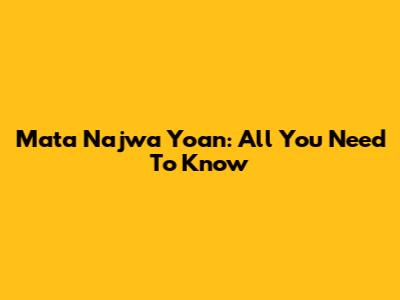 Mata Najwa Yoan: All You Need To Know