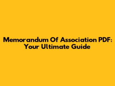 Memorandum Of Association PDF: Your Ultimate Guide