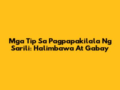 Mga Tip Sa Pagpapakilala Ng Sarili: Halimbawa At Gabay