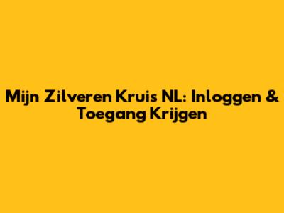Mijn Zilveren Kruis NL: Inloggen & Toegang Krijgen